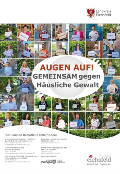 Das Plakat zeigt verschiedene Akteure aus dem Landkreis Eichsfeld die sich gegen Häusliche Gewalt stark machen. Sie halten Schilder in den Händen mit hoffnungsvollen Begriffen. Unten ist ein Verweis zu finden, wie Betroffene Hilfe finden können.